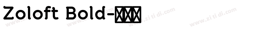Zoloft Bold字体转换